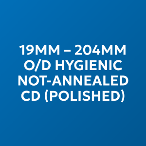 19mm - 204mm O/D Hygienic Not-annealed CD (polished)