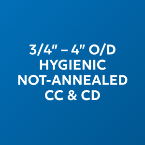 3/4" - 4" O/D Hygienic Not-annealed CC & CD
